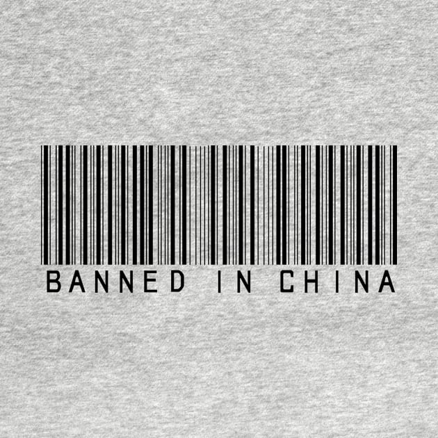 Banned in China(black version) by GrounBEEFtaxi